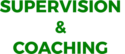 SUPERVISION  & COACHING